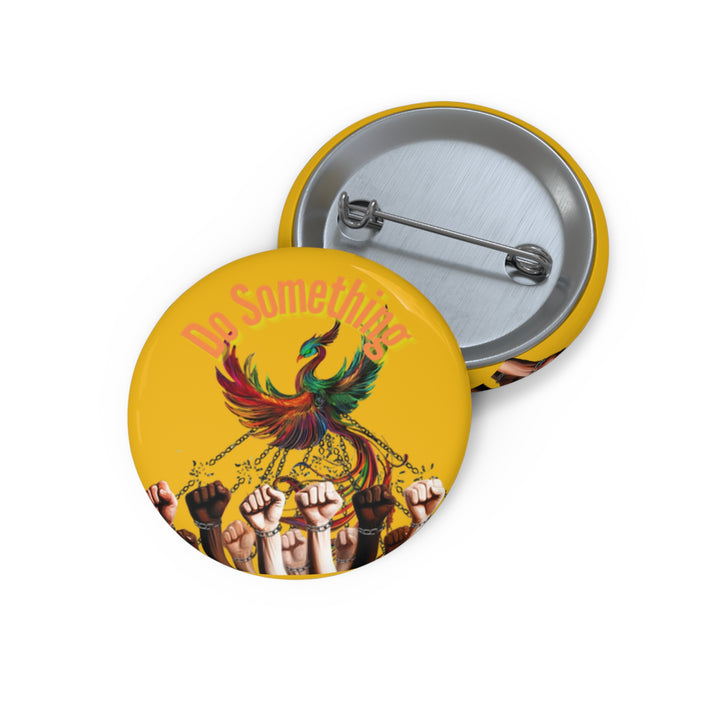 "Do Something" Phoenix & Fists Empowerment Button Pin - Social Justice Badge