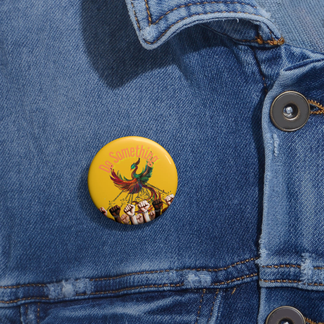 "Do Something" Phoenix & Fists Empowerment Button Pin - Social Justice Badge