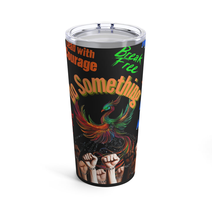 "Do Something" Phoenix & Fists Empowerment Tumbler -