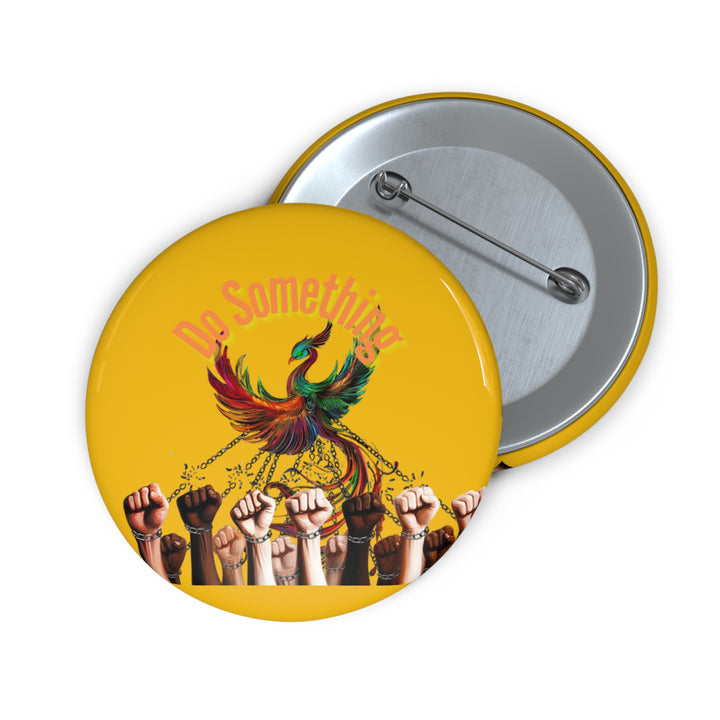 "Do Something" Phoenix & Fists Empowerment Button Pin - Social Justice Badge