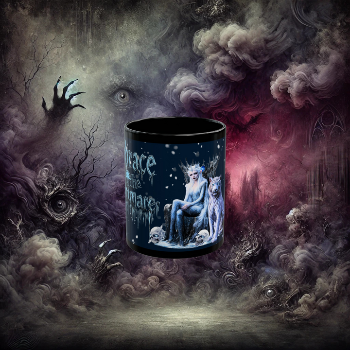 Black Mug (11oz, 15oz) Embrace the Nightmare